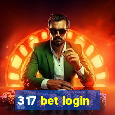 317 bet login